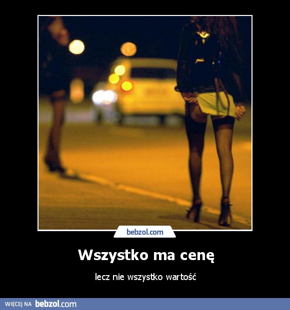 Wszystko ma cenę