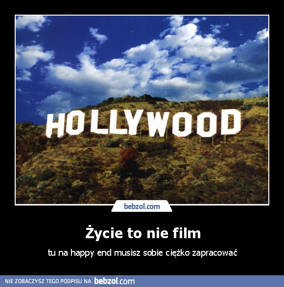 Życie to nie film