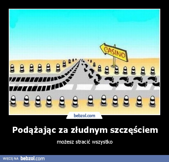 Podążając za złudnym szczęściem