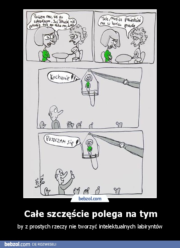 Całe szczęście polega na tym