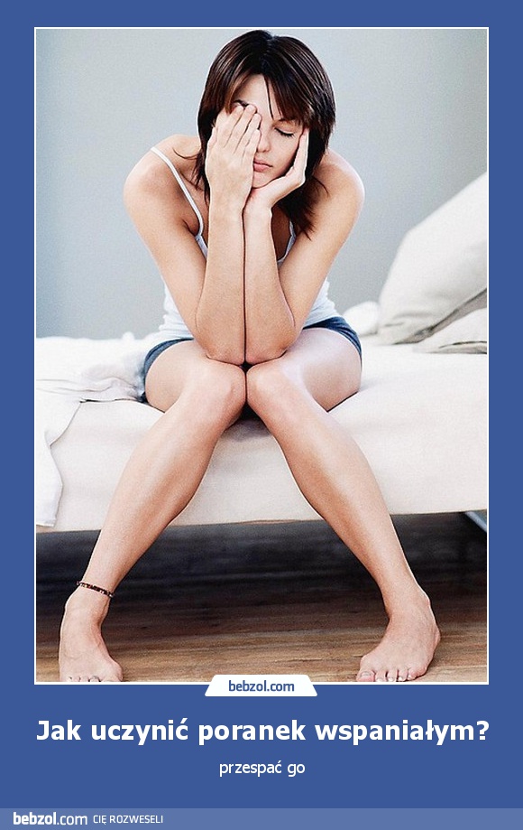 Jak uczynić poranek wspaniałym?