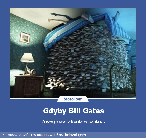 Gdyby Bill Gates