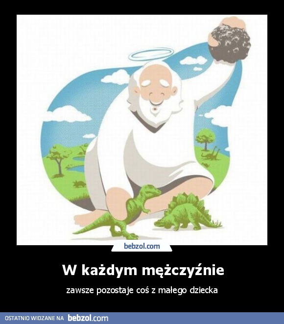 W każdym mężczyźnie