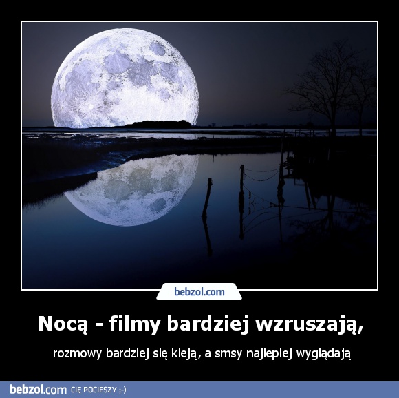 Nocą - filmy bardziej wzruszają,