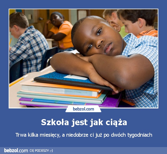Szkoła jest jak ciąża