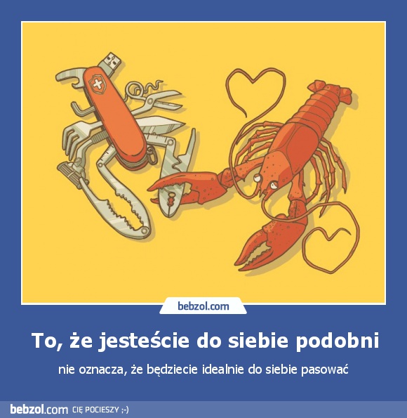 To, że jesteście do siebie podobni