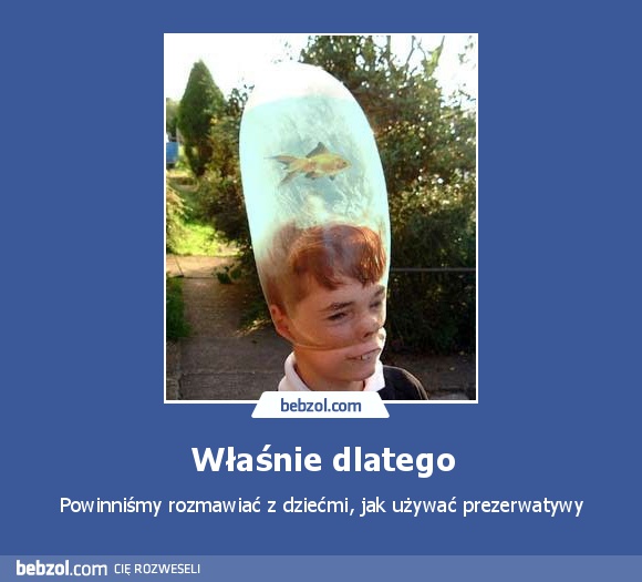 Właśnie dlatego