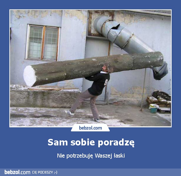 Sam sobie poradzę