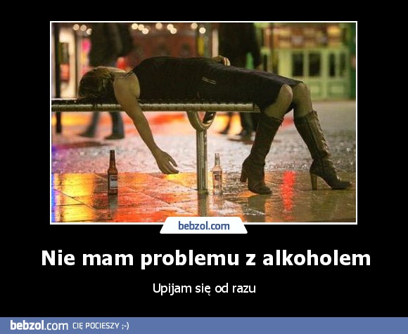 Nie mam problemu z alkoholem