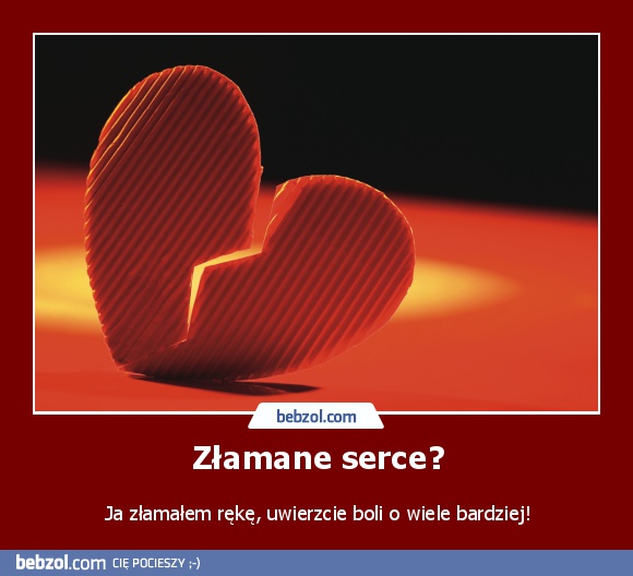Złamane serce?