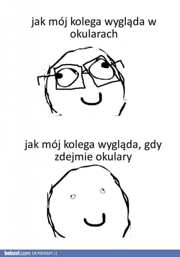 W okularach i bez okularów