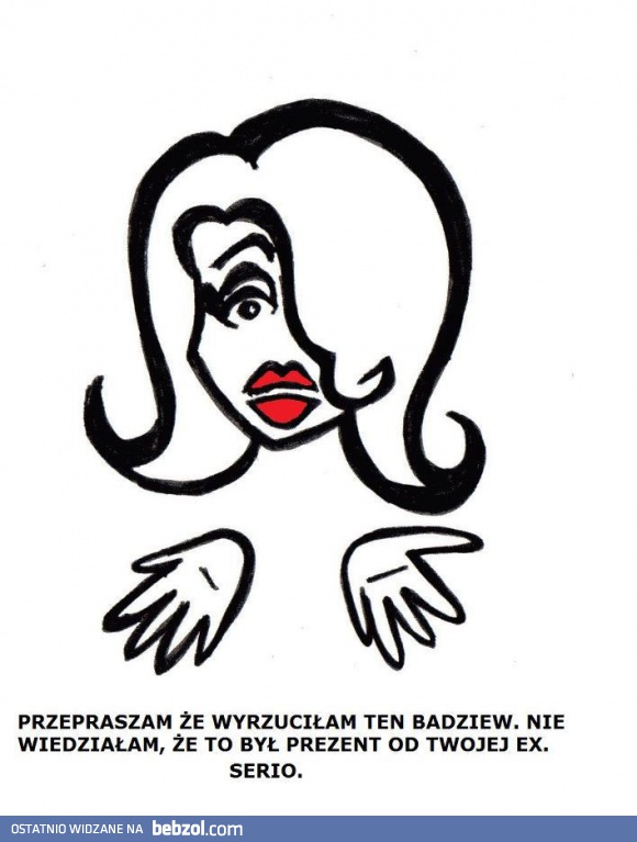 Przepraszam, że wyrzuciłam ten prezent