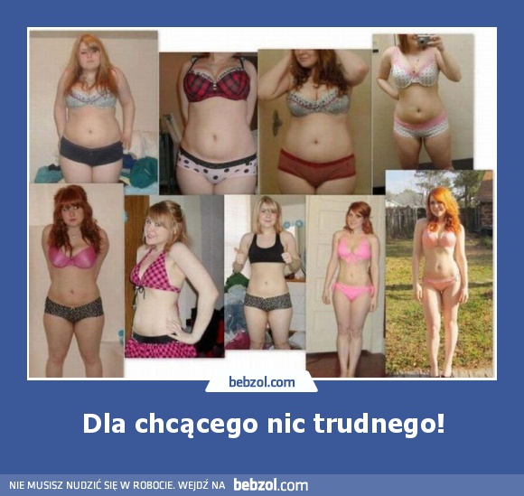 Dla chcącego nic trudnego!