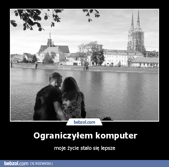 Ograniczyłem komputer