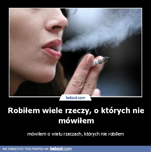 Robiłem wiele rzeczy, o których nie mówiłem