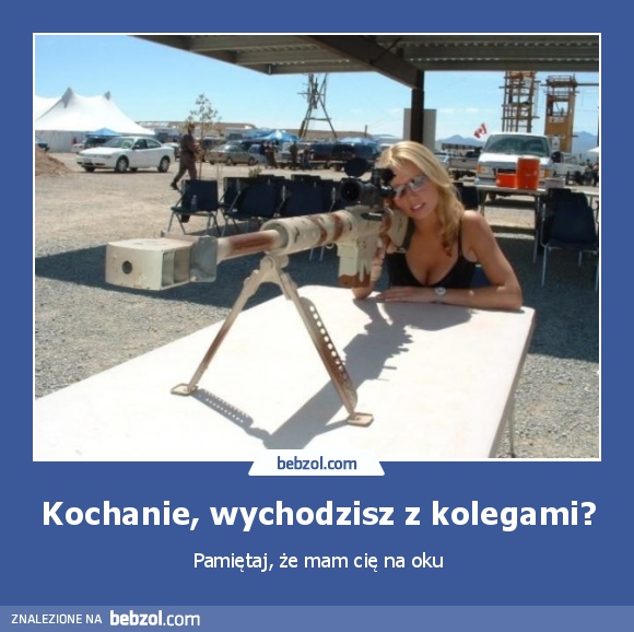 Kochanie, wychodzisz z kolegami?