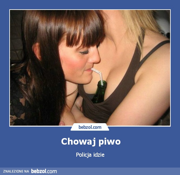 Chowaj piwo