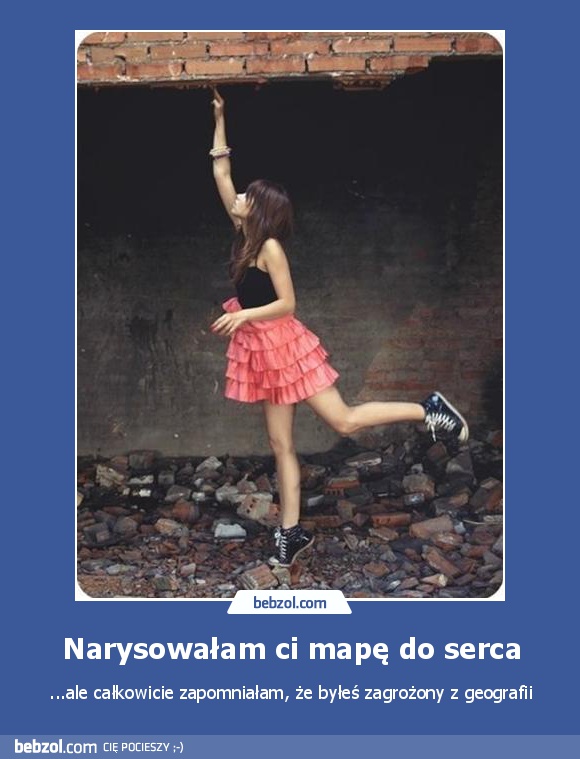 Narysowałam ci mapę do serca