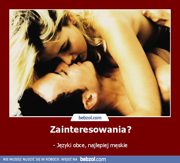 Zainteresowania?