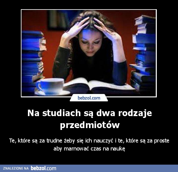 Na studiach są dwa rodzaje przedmiotów