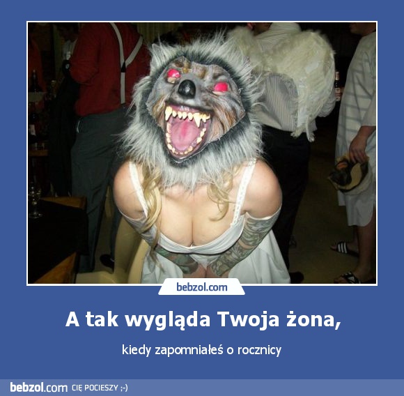 A tak wygląda Twoja żona,