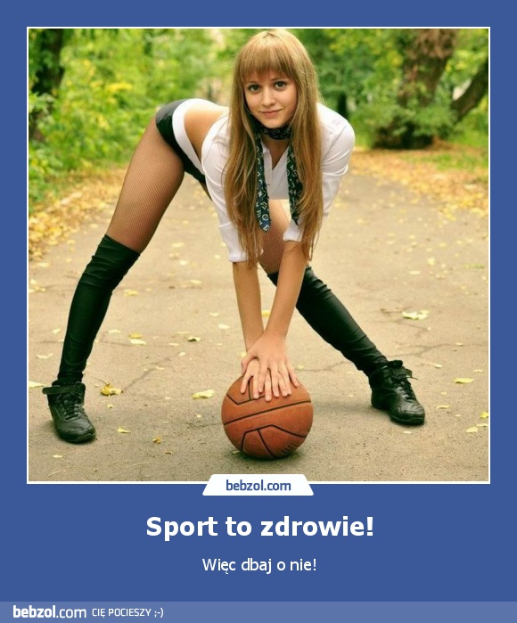 Sport to zdrowie!