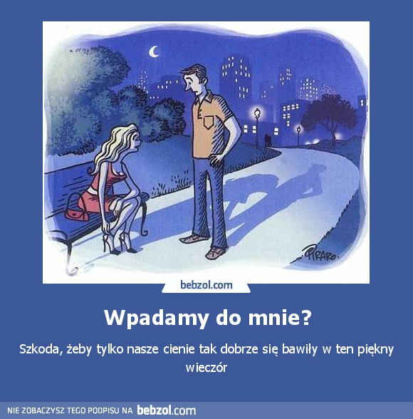 Wpadamy do mnie?