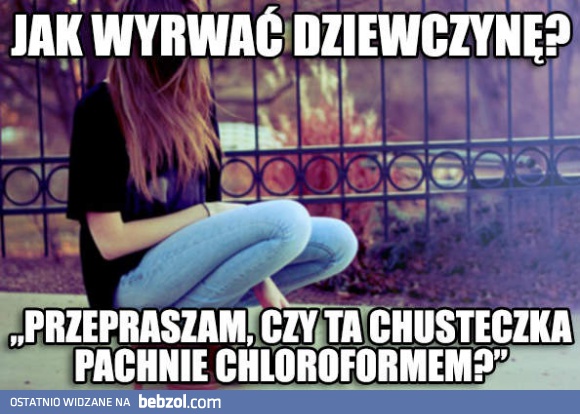 Jak wyrwać dziewczynę?