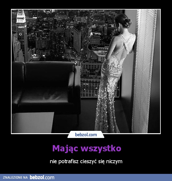 Mając wszystko