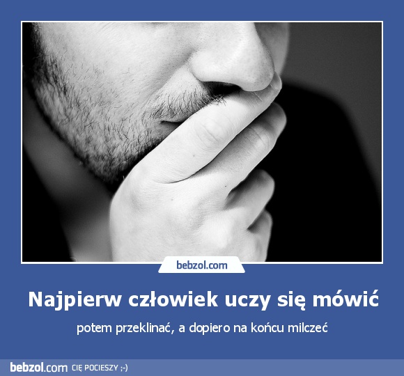 Najpierw człowiek uczy się mówić