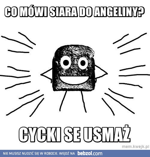 Co mówi Siara do Angeliny?