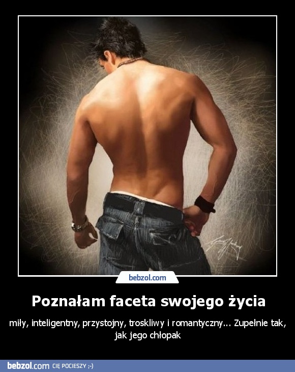 Poznałam faceta swojego życia