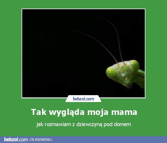 Tak wygląda moja mama