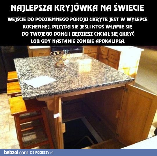 Najlepsza kryjówka na świecie