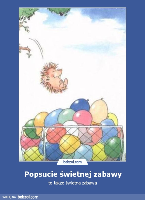 Popsucie świetnej zabawy