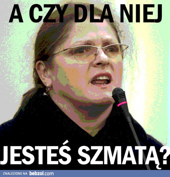 a Ty kim dla niej jestes?