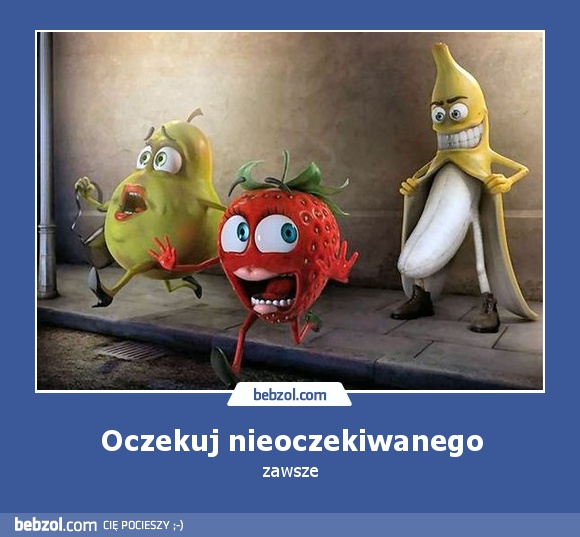 Oczekuj nieoczekiwanego