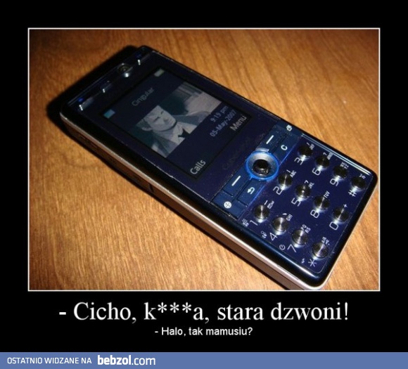 Uwaga, mama dzwoni