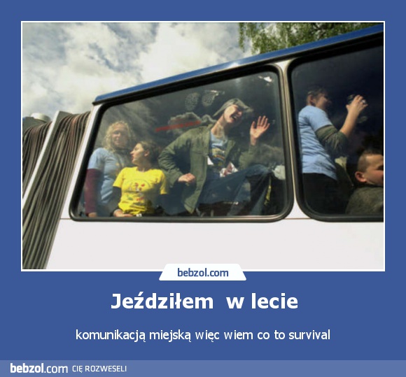 Jeździłem  w lecie