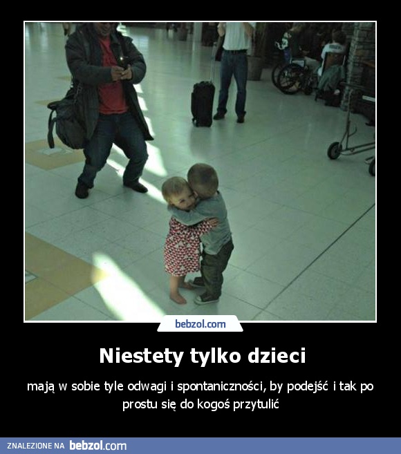 Niestety tylko dzieci