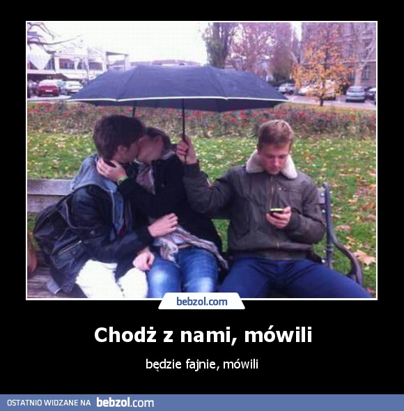 Chodż z nami, mówili