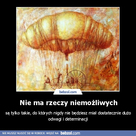 Nie ma rzeczy niemożliwych