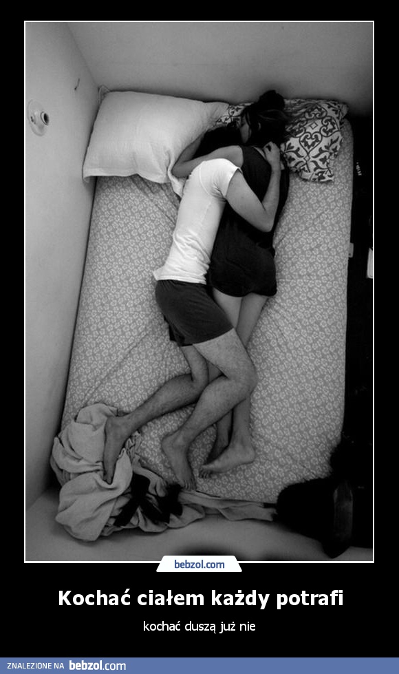 Kochać ciałem każdy potrafi