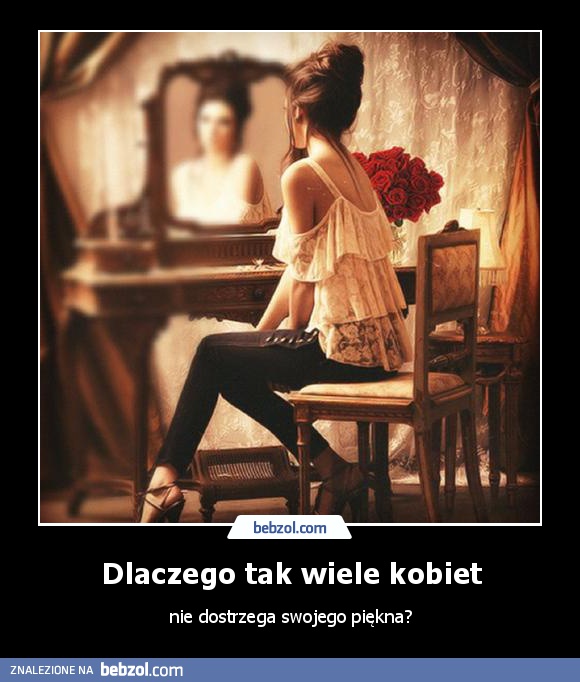 Dlaczego tak wiele kobiet