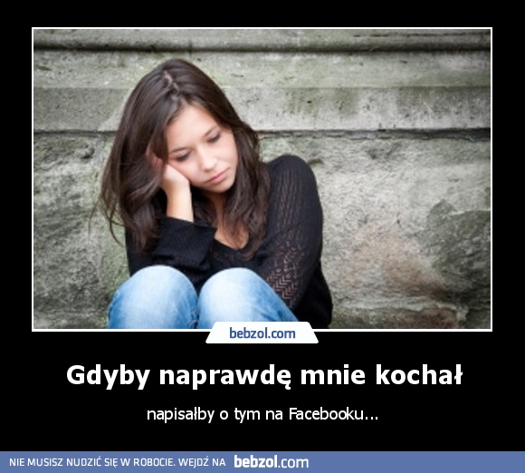 Gdyby naprawdę mnie kochał