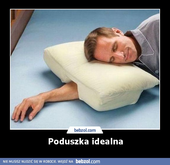 Poduszka idealna