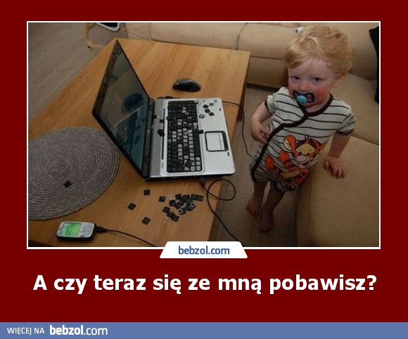 A czy teraz się ze mną pobawisz?