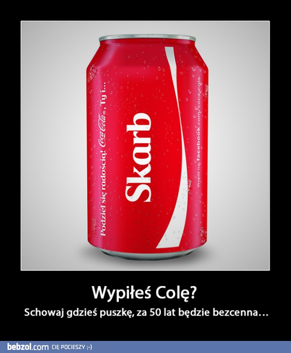 Wypiłeś Coca-Colę?