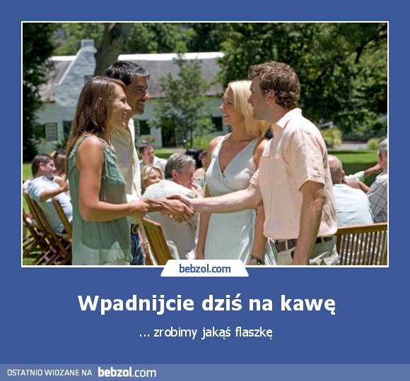 Wpadnijcie dziś na kawę