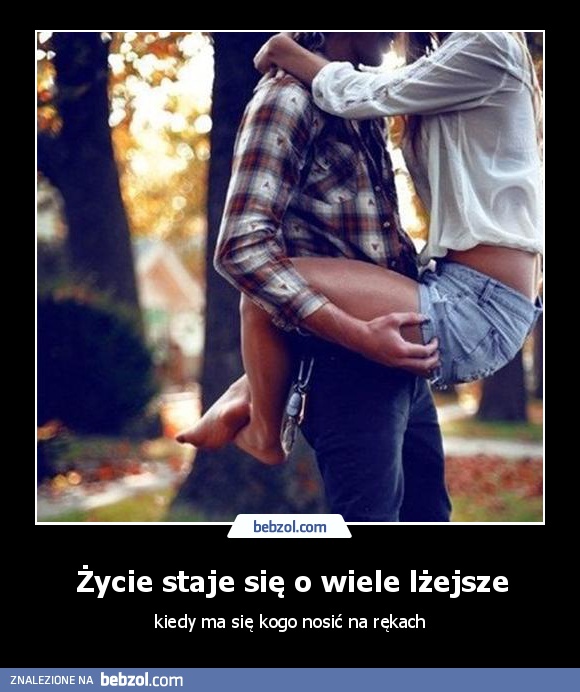 Życie staje się o wiele lżejsze